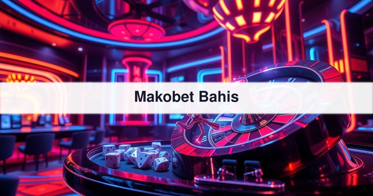 Makobet Bahis